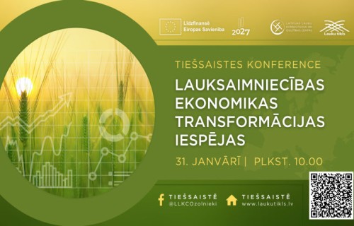 Konference " Lauksaimniecības ekonomikas transformācijas iespējas"