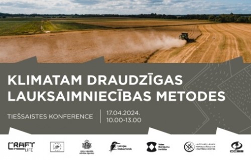 Projekta LIFE CRAFT tiešsaistes konference 17.aprīlī - “Klimatam draudzīgas lauksaimniecības metodes”