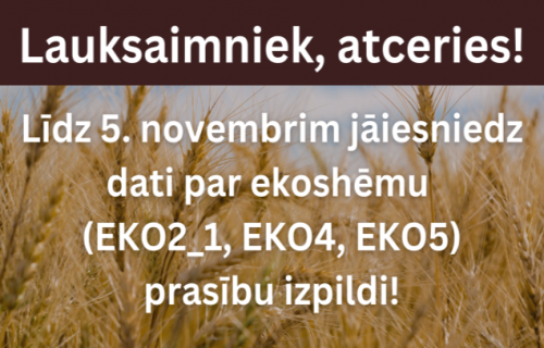 Līdz 5. novembrim jāiesniedz dati par ekoshēmu (EKO2_1, EKO4, EKO5) prasību izpildi!